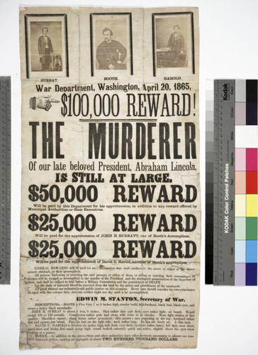 $100,000 reward! The murderer of our late beloved President, Abraham Lincoln, is still at large