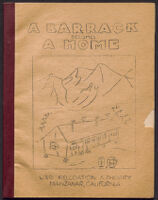 A Barrack Becomes A Home: A Cooperative Project in Homemaking by the Students of the Home Economics and Woodshop Departments of the Manzanar Secondary School