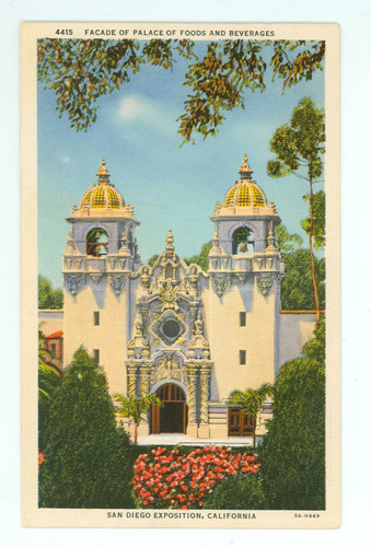 Facade of Palace of Foods and Beverages. San Diego Exposition, California