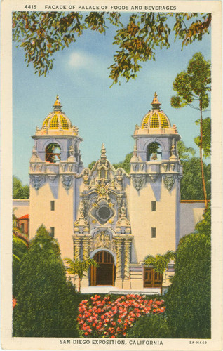 Facade of Palace of Foods and Beverages, San Diego Exposition, California