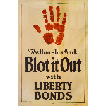 The Hun - His Mark Blot it Out with Liberty Bonds