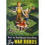 Buy War Bonds Don't Let That Shadow Touch Them