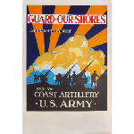 Guard Our Shores with the Coast Artillery