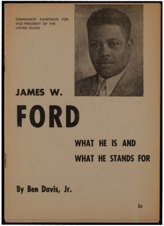 James W. Ford : what he is and what he stands for