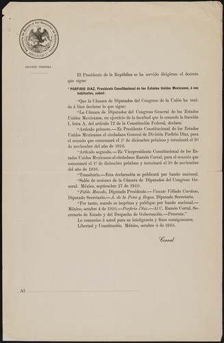 El presidente de la República se ha servido dirigirme el decreto que sigue ... Porfirio Díaz, presidente constitucional ... el Congreso de los Estados Unidos Mexicanos ... Artículo primero. Es presidente Constitucional de los Estados Unidos Mexicanos el ciudadano General de División Porfirio Díaz, para el sexenio que comenzara el 1o. de diciembre próximo y terminará el 30 de noviembre del año de 1916