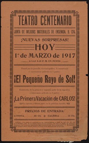Teatro Centenario. Junta de mejoras materiales de Ensenada, B. Cfa. ¡Nuevas sorpresas! Hoy 1o de Marzo de 1917, á las 8.30 P. M. en punto