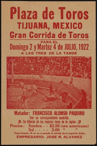Plaza de Toros, Tijuana, Mexico : gran corrida de toros para el domingo 2 y martez 4 de julio, 1922, a las tres de la tarde