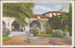 Entrance to casino, wishing well in foreground, Agua Caliente, Mexico