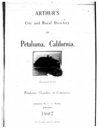 Arthur's city and rural directory of Petaluma, California, 1907