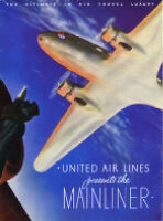 United Air Lines presents the Mainliner. The Ultimate in Air Travel Luxury