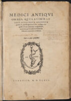 Medici antiqui omnes qui latinis literis diversorum morborum genera & remedia persecuti sunt, undique conquisiti, & uno volumine comprehensi, ut eorum, qui se medicinae studio dediderunt, commodo consulatur