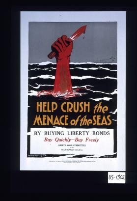 Help crush the menace of the seas by buying Liberty bonds. Buy quickly - buy freely. Ready-to-Wear Industries. American Cloak and Suit Review with O'Connor-Fyffe Advertising