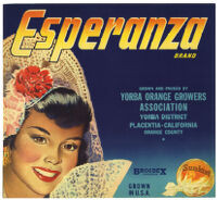 Esperanza [Brand] : Yorba Orange Growers Association; Yorba District, Placentia, Orange County, California