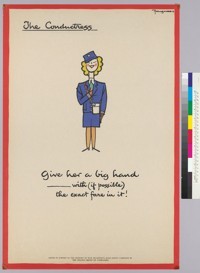 The conductress: Give her a big hand____with (if possible) the exact fare in it!