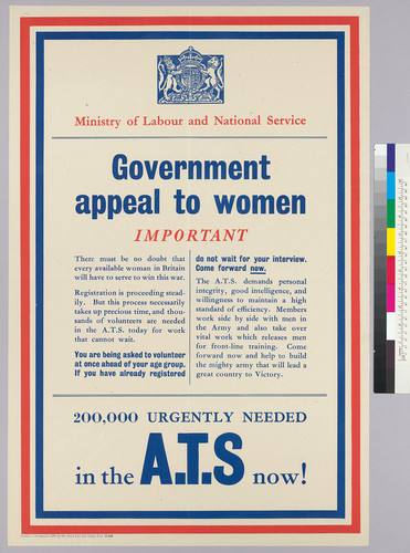 Ministry of Labour and National Service: Government appeal to women: 200,000 urgently needed in the A.T.S. now