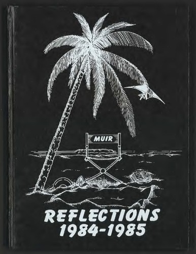 Muir College Reflections yearbook, 1984-1985 — Calisphere