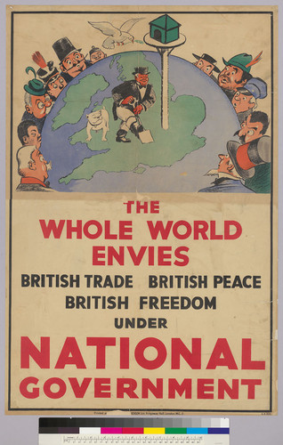 The whole world envies British Trade British Peace British Freedom under National Government