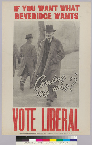 If you want what Beveridge wants: "Coming my way?": Vote Liberal