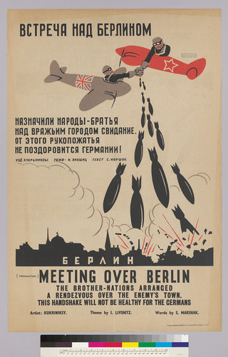 [Translation in English for Soviet poster] Meeting over Berlin: The Brother-Nations arranged a rendezvous over the enemy's town. This handshake with not be healthy for the Germans