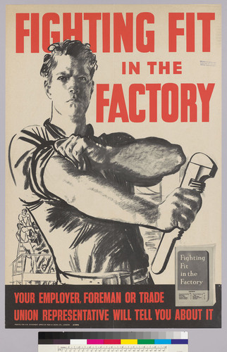 Fighting fit : in the factory your employer, foreman or trade union representative will tell you about it
