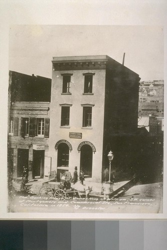 Banking house of James King of William, southwest corner Montgomery & Commercial St., 1854 [?]. James King, later assassinated, foreground (probably at left, with plug hat)