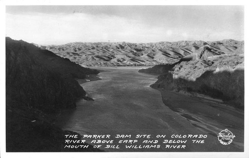 The Parker Dam Site on Colorado River above Earp and below the mouth of Bill Williams River