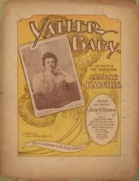 Yaller baby : as sung at the Orpheum by Camille D'Arville / words and music by Anita M. Baldwin