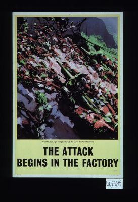 The attack begins in the factory. Guns to fight Japs being hauled up the Owen Stanley mountains