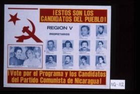 Estos son los candidatos del pueblo! Region V ... Vote por el programa y los candidatos del Partid o Comunista de Nicaragua!