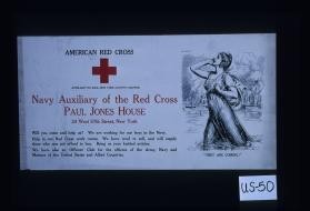 Navy Auxiliary of the Red Cross, Paul Jones House,24 West 57th Street, New York. Will you come and help us? We are working for our boys in the Navy