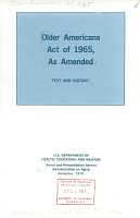 Older Americans Act of 1965, As Amended. Text and History