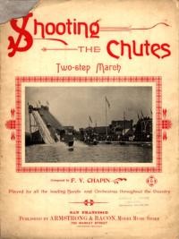 Shooting the chutes : two-step march / composed by F. Y. Chapin