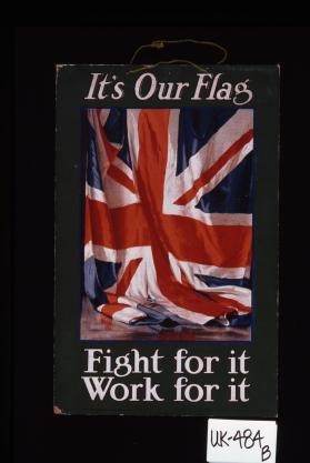 It's our flag. Fight for it; work for it