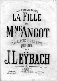 La Fille de Mme. Angot : fantaisie brillante / À. M. Charles LeCocq ; pour piano par J. Leÿbach, op. 169