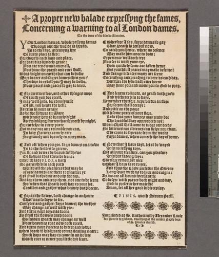 A proper new balade expressyng the fames, concerning a warning to al London dames, to the tune of the blacke Almaine