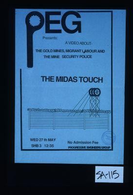 PEG presents: a video about the gold mines, migrant labour and the mine security police, "The Midas Touch."