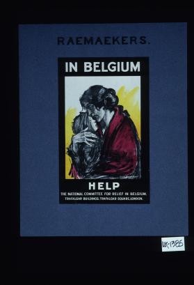 In Belgium. Help the National Committee for Relief in Belgium