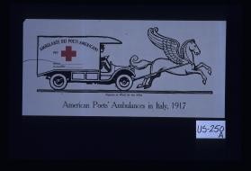 Ambulanze dei poeti Americani. Pegasus at work for the Allies. American Poets' Ambulances in Italy, 1917