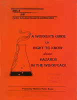 A Worker's Guide to Right to Know About Hazards in the Workplace, Prepared by Marianne Parker Brown