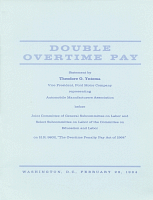 Double Overtime Pay: Statement by Theodore O. Yntema, Vice President, Ford Motor Company, representing Automobile Manufacturers Association before the Joint Committee of General Subcommittee on Labor and Select Subcommittee on Labor of the Committee on Education and Labor on H.R. 9802, "The Overtime Penalty Act of 1964," February 28, 1964