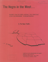 The Negro in the West... Some Facts Relating to Social and Economic Conditions: 3. The Negro Family. United States Department of Labor, Bureau of Labor Statistics