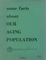 Some facts about Our Aging Population; National Conference on Aging Federal Security Agency, Washington, D.C. August 13-15, 1950