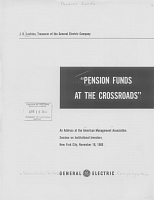 "Pension Funds at the Crossroads": An Address, by J.D. Lockton, Treasurer, General Electric Company. American Management Association Seminar on Institutional Investors, New York City, November 16, 1966