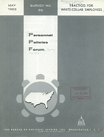 Practices for White-Collar Employees. Personnel Policies Forum, Survey No. 69. The Bureau of National Affairs, Inc., May 1963