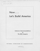 Now... Let's Build America: Industry's Recommendations to the 80th Congress. National Association of Manufacturers. Legislative Recommendations, 1947