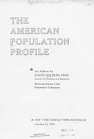 The American Population Profile. An Address by Louis I. Dublin, Metropolitan Life Insurance Company New York Herald Tribune Forum, October 23, 1950
