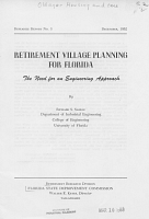 Retirement Village Planning For Florida. The Need for an Emerging Approach By Richard S. Sahlie, Department of Industrial Engineering, College of Engineering, University of Florida; Florida Retirement Research Division State Improvement Commission: Research Report No. 3. December 1952