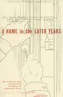 A Home in the Later Years; How to Meet the Needs Of Older People For Housing and Supplementary Services