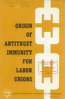 Origin of Antitrust Immunity for Labor Unions. Chamber of Commerce of the United States