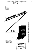 Employment and Income in the Later Years; Indiana Employment: Security Division, Indiana State Commission On The Aging And Aged. Edited by Morton Leeds and Martin Tarcher